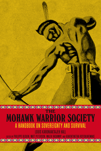 Image for The Mohawk Warrior Society: A Handbook on Soverignty and Survival