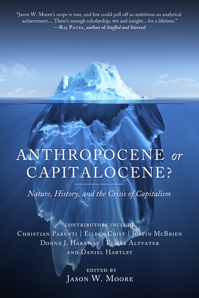 pence Swipe pust Anthropocene or Capitalocene? Nature, History, and the Crisis of Capitalism