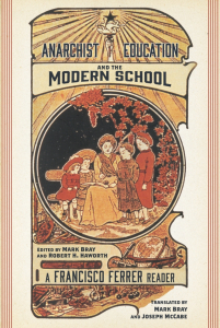 Anarchist Education and the Modern School: A Francisco Ferrer Reader (e-Book)