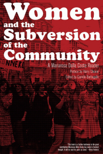 Women and the Subversion of the Community: A Mariarosa Dalla Costa Reader (e-Book)