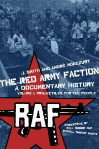 The Red Army Faction, A Documentary History - Volume 1: Projectiles For the People (e-Book)