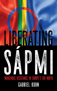Liberating Sápmi: Indigenous Resistance in Europe's Far North (e-Book)