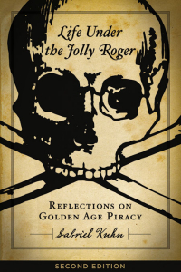Life Under the Jolly Roger: Reflections on Golden Age Piracy, Second Edition (e-Book)