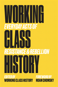 Working Class History: Everyday Acts of Resistance & Rebellion (e-Book)