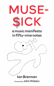 Muse-Sick: a music manifesto in fifty-nine notes (e-Book)