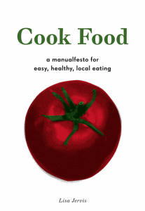 Cook Food: A Manualfesto for Easy, Healthy, Local Eating (e-Book)
