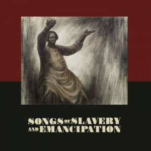 Songs of Slavery and Emancipation (Double CD)