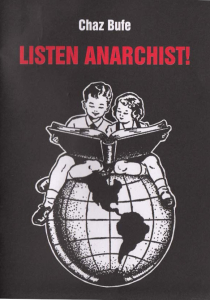 Listen Anarchist!