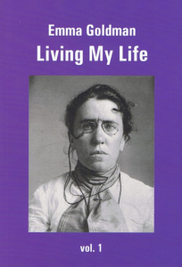 Emma Goldman: Living My Life Vol 1