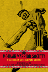The Mohawk Warrior Society: A Handbook on Sovereignty and Survival (e-Book)