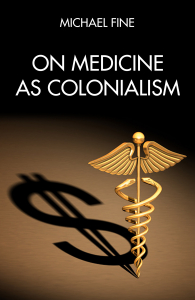 On Medicine as Colonialism (e-Book)