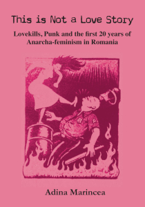 This is Not a Love Story: LoveKills, Punk and the First 20 Years of Anarcha-feminism in Romania (A6)