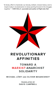 Revolutionary Affinities: Toward a Marxist Anarchist Solidarity (e-Book)