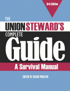 The Union Steward's Complete Guide - 3rd Edition