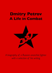 Dmitry Petrov: A Life in Combat, Biography of a Russian Anarchist Fighter (A6)