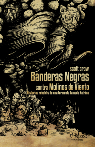 Banderas Negras: contra Molinos de Viento Historias rebeldes de una tormenta llamda Katrina / Black Flags and Windmills (Spanish Edition)