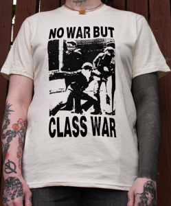 No War But Class War T-Shirt