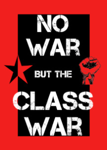 Poster - No War But The Class War (two-sided)