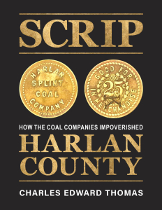 SCRIP: How the Coal Companies Impoverished Harlan County (e-Book)