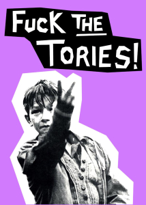 Poster - Fuck the Tories!