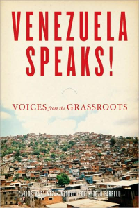 Venezuela Speaks!: Voices From The Grassroots (e-Book)
