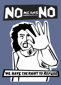 Poster - No Means No - We Have the Right to Refuse