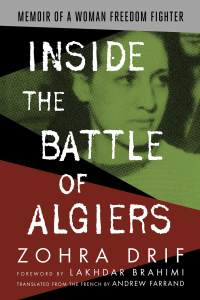 Inside the Battle of Algiers: Memoir of a Woman Freedom Fighter (e-Books)