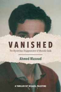 Vanished: The Mysterious Disappearance of Mustafa Ouda, Second Edition (e-Book)