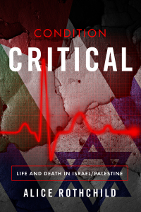 Condition Critical: Life and Death in Israel/Palestine (e-Book)