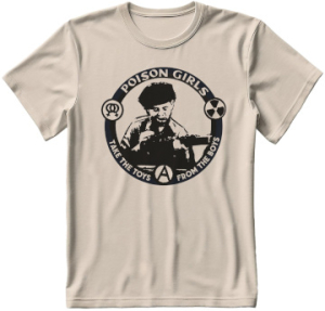 Poison Girls - Take the Toys from the Boys T-Shirt