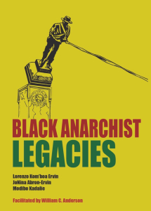 Black Anarchist Legacies (A6)