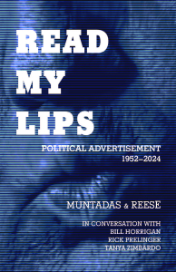 Read My Lips: Political Advertisement 1952–2024