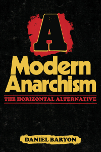 A Modern Anarchism: The Horizontal Alternative
