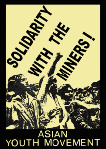 Poster - Solidarity with the Miners! Asian Youth Movement