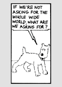 Poster - Tintin - Snowy: If We're Not Asking For The Whole Wide World