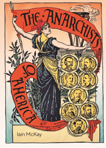 The Anarchists of America: The International Working People’s Association (A6)