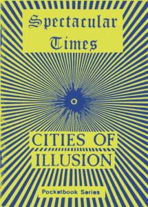 Spectacular Times 13: Cities of Illusion (A6)