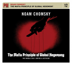 The Mafia Principle of Global Hegemony (CD): The Middle East, Empire, and Activism