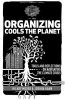 Organizing Cools the Planet: Tools and Reflections to Navigate the Climate Crisis