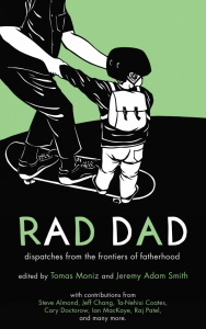 Rad Dad: Dispatches from the Frontiers of Fatherhood (e-Book)