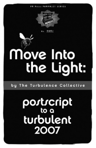 Move Into the Light: Postscript To A Turbulent 2007