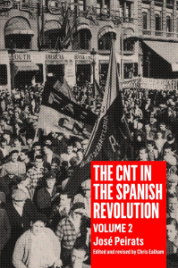 The CNT in the Spanish Revolution Volume 2
