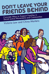 Don't Leave Your Friends Behind: Concrete Ways to Support Families in Social Justice Movements and Communities (e-Book)