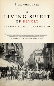A Living Spirit of Revolt: The Infrapolitics of Anarchism (e-Book)