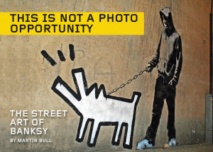 This Is Not a Photo Opportunity: The Street Art of Banksy