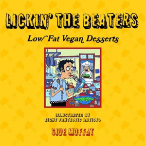 Lickin' The Beaters: Low Fat Vegan Desserts (e-Book)