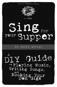 Sing for Your Supper: A DIY Guide to Playing Music, Writing Songs, and Booking Your Own Gigs (e-Book)