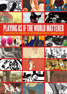 Playing as if the World Mattered: An Illustrated History of Activism in Sports (e-Book)