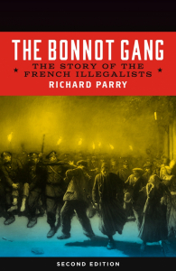 The Bonnot Gang: The Story of the French Illegalists, 2nd ed. 