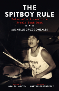 The Spitboy Rule: Tales of a Xicana in a Female Punk Band (e-Book)